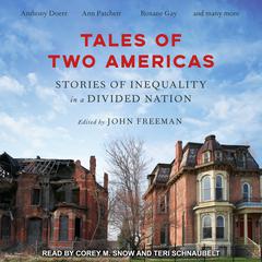 Tales of Two Americas: Stories of Inequality in a Divided Nation Audiobook, by various authors