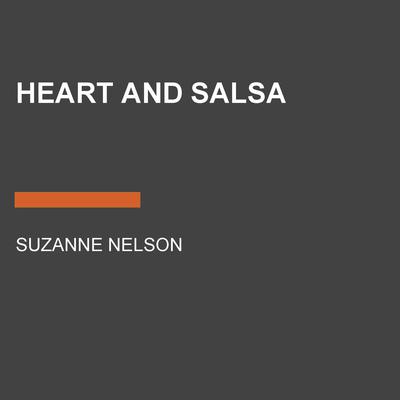 Heart and Salsa Audiobook, by Suzanne Nelson