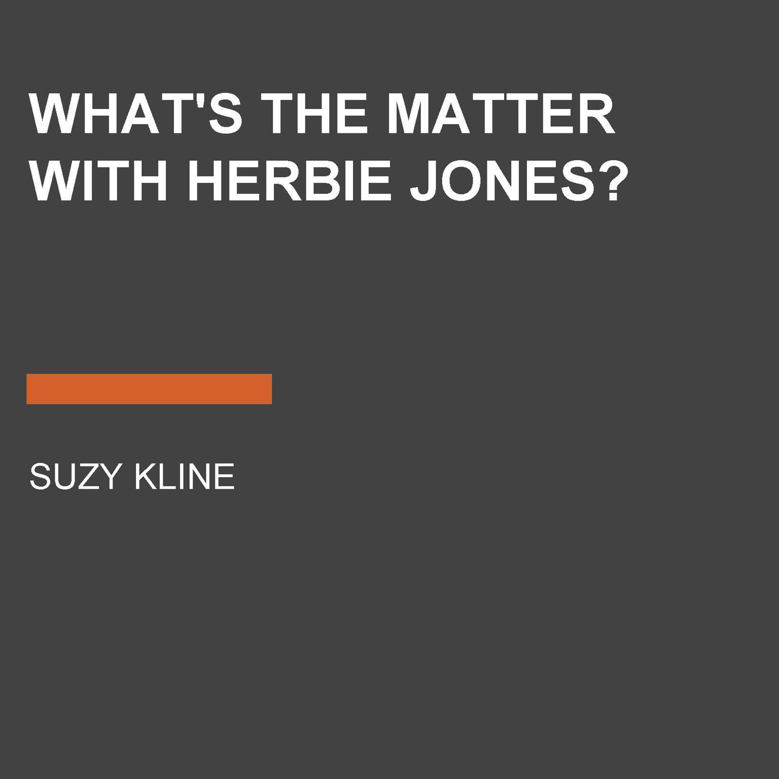 What's the Matter with Herbie Jones? Audiobook by Suzy Kline