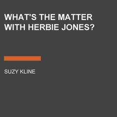 Whats the Matter with Herbie Jones? Audiobook, by Suzy Kline