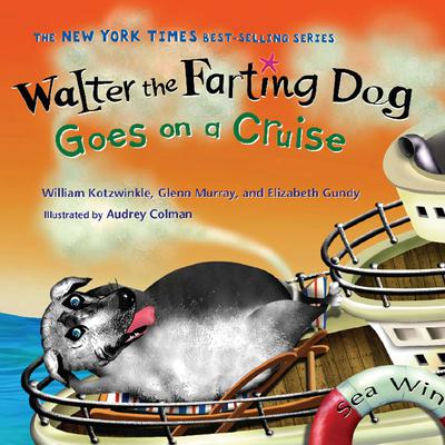 Walter the Farting Dog Goes on a Cruise Audiobook, by Elizabeth Gundy