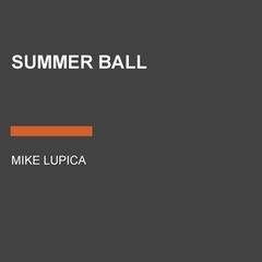 Summer Ball Audiobook, by Mike Lupica