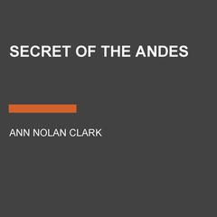 Secret of the Andes Audiobook, by 