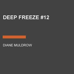 Deep Freeze #12 Audiobook, by Diane Muldrow