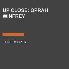 Up Close: Oprah Winfrey Audiobook, by Ilene Cooper