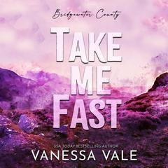 Take Me Fast Audiobook, by Vanessa Vale