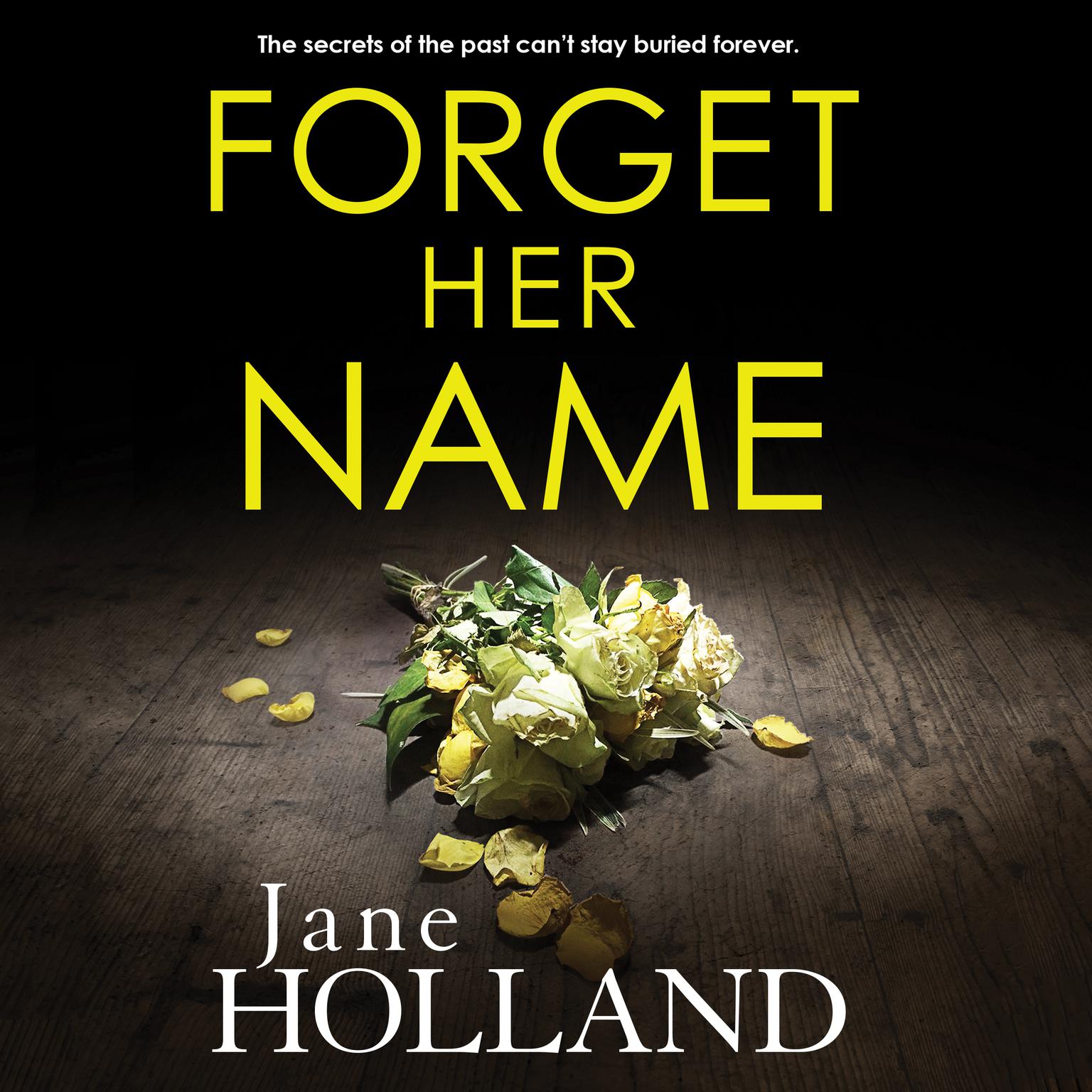 Forget Her Name Audiobook, by Jane Holland