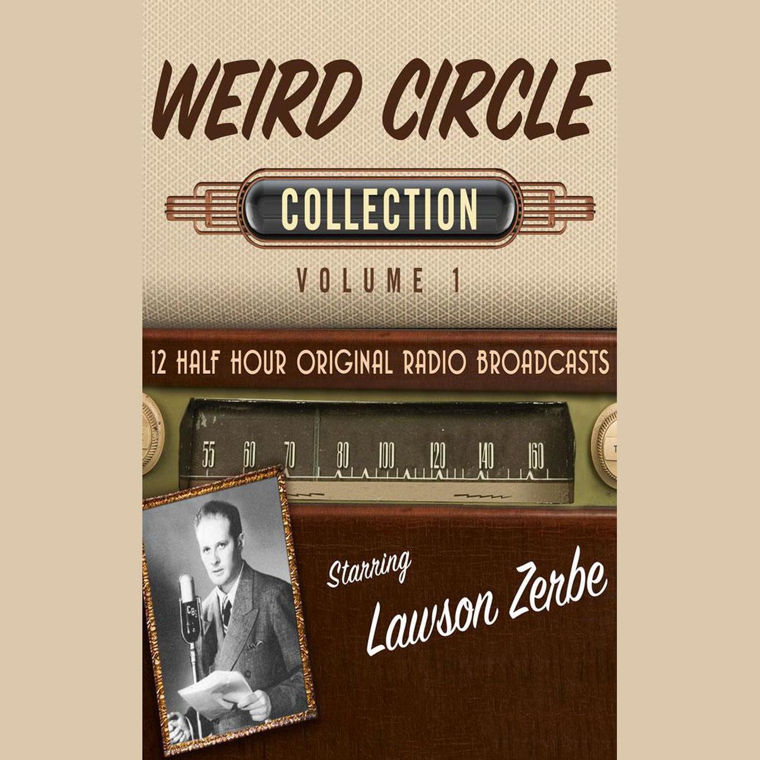 The Weird Circle, Collection 1 Audiobook, by Black Eye Entertainment