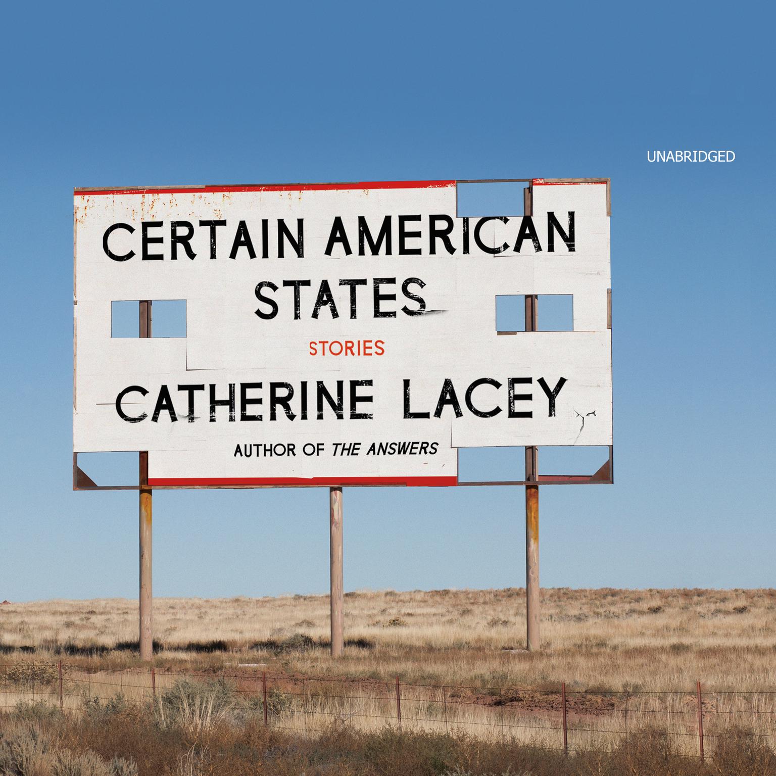 Certain American States: Stories Audiobook, by Catherine Lacey