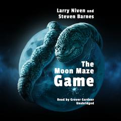 The Moon Maze Game Audiobook, by Larry Niven