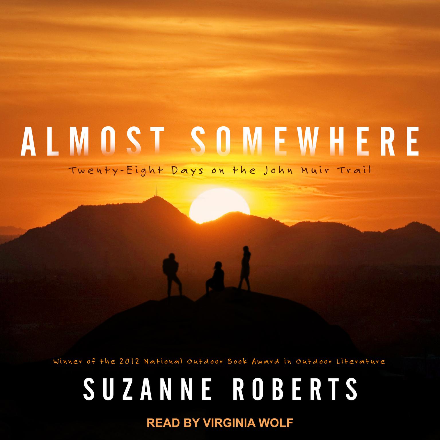 Almost Somewhere: Twenty-Eight Days on the John Muir Trail Audiobook, by Suzanne Roberts