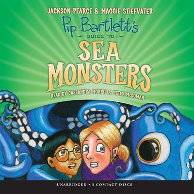 Pip Bartlett's Guide to Sea Monsters Audiobook, by Jackson Pearce