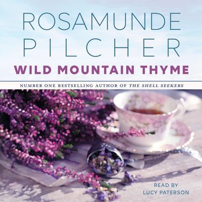 Wild Mountain Thyme Audiobook, by Rosamunde Pilcher