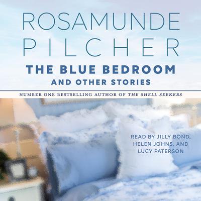 The Blue Bedroom and Other Stories: & Other Stories Audiobook, by Rosamunde Pilcher