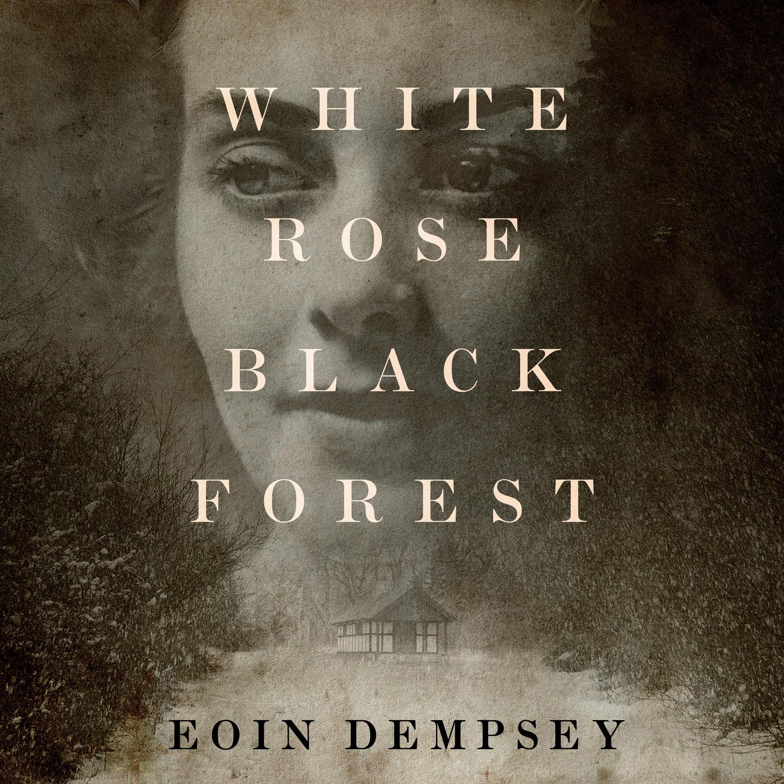 White Rose, Black Forest Audiobook, by Eoin Dempsey