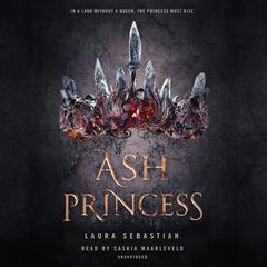 Ash Princess Audiobook, by Laura Sebastian