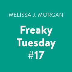 Freaky Tuesday #17 Audiobook, by 