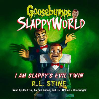 I Am Slappy’s Evil Twin Audiobook, by R. L. Stine