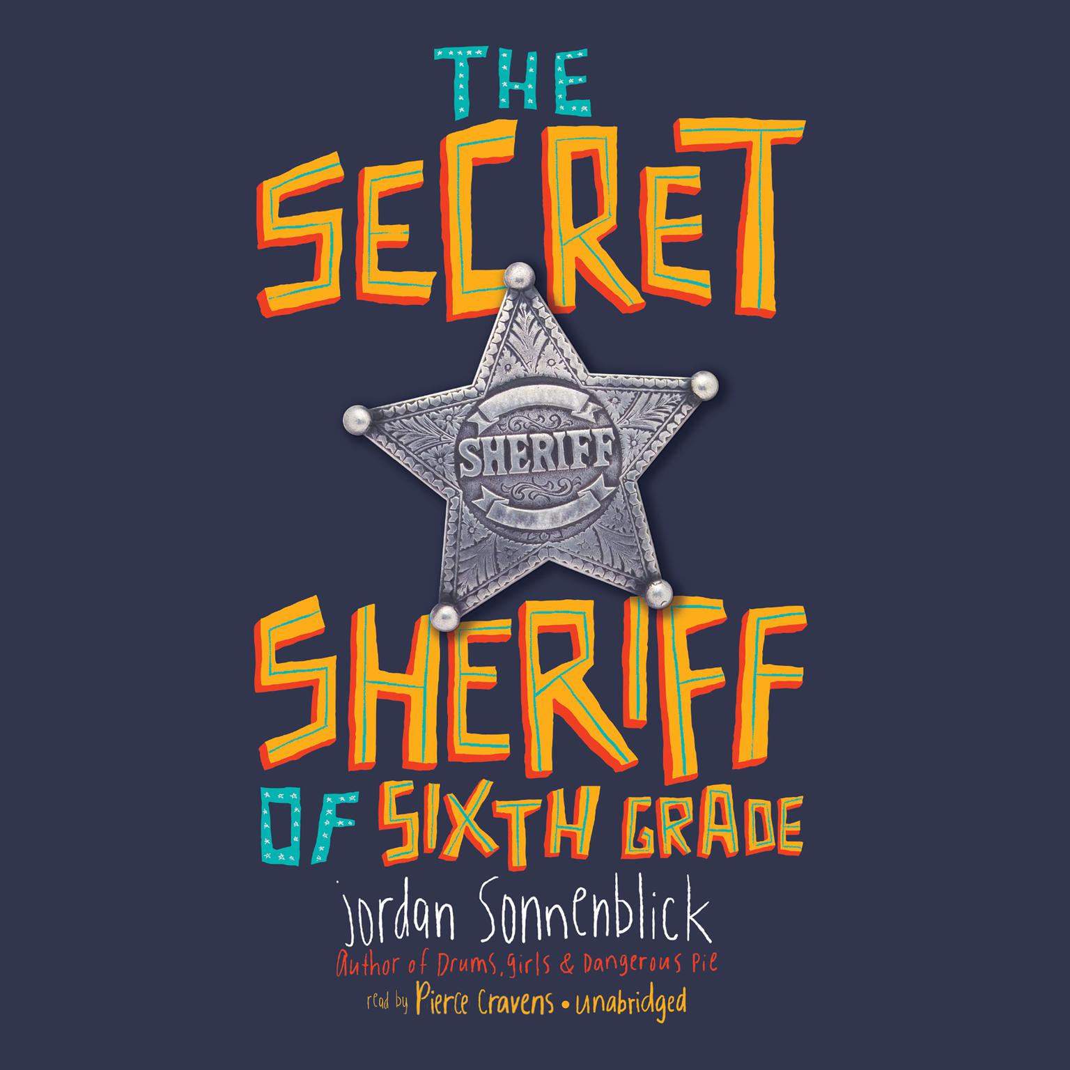The Secret Sheriff of Sixth Grade Audiobook, by Jordan Sonnenblick