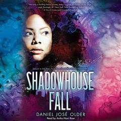 Shadowhouse Fall Audiobook, by Daniel José Older