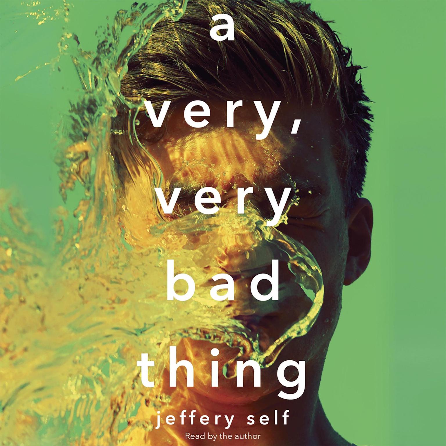A Very, Very Bad Thing Audiobook, by Jeffery Self