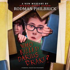 Who Killed Darius Drake?: A Mystery Audiobook, by Rodman Philbrick