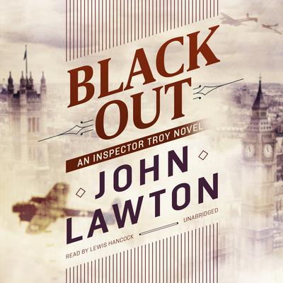 Black Out: An Inspector Troy Novel Audiobook, by John Lawton