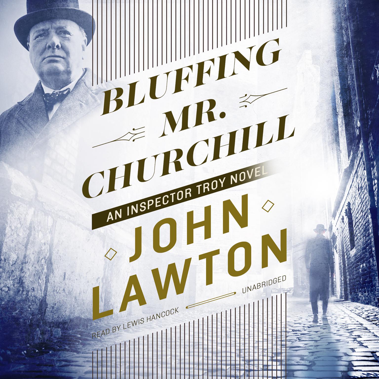 Bluffing Mr. Churchill: An Inspector Troy Novel Audiobook, by John Lawton