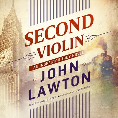Second Violin: An Inspector Troy Novel Audiobook, by John Lawton