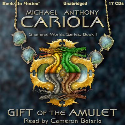 Gift Of The Amulet Audiobook, by Michael Anthony Cariola