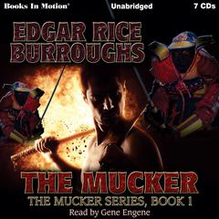 The Mucker: The Mucker Series, book 1 Audiobook, by Edgar Rice Burroughs