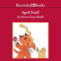 April Fool! Audiobook, by Karen Gray Ruelle