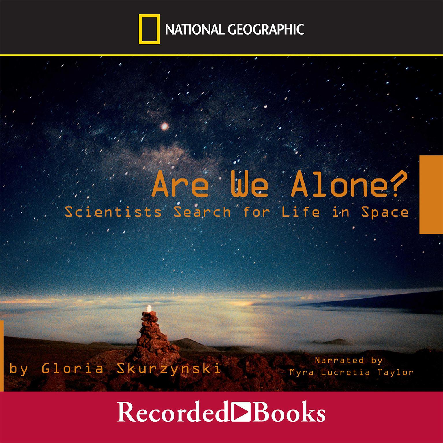 Are We Alone? Scientists Search for Life in Space: Scientists Search for Life in Space Audiobook, by Gloria Skurzynski