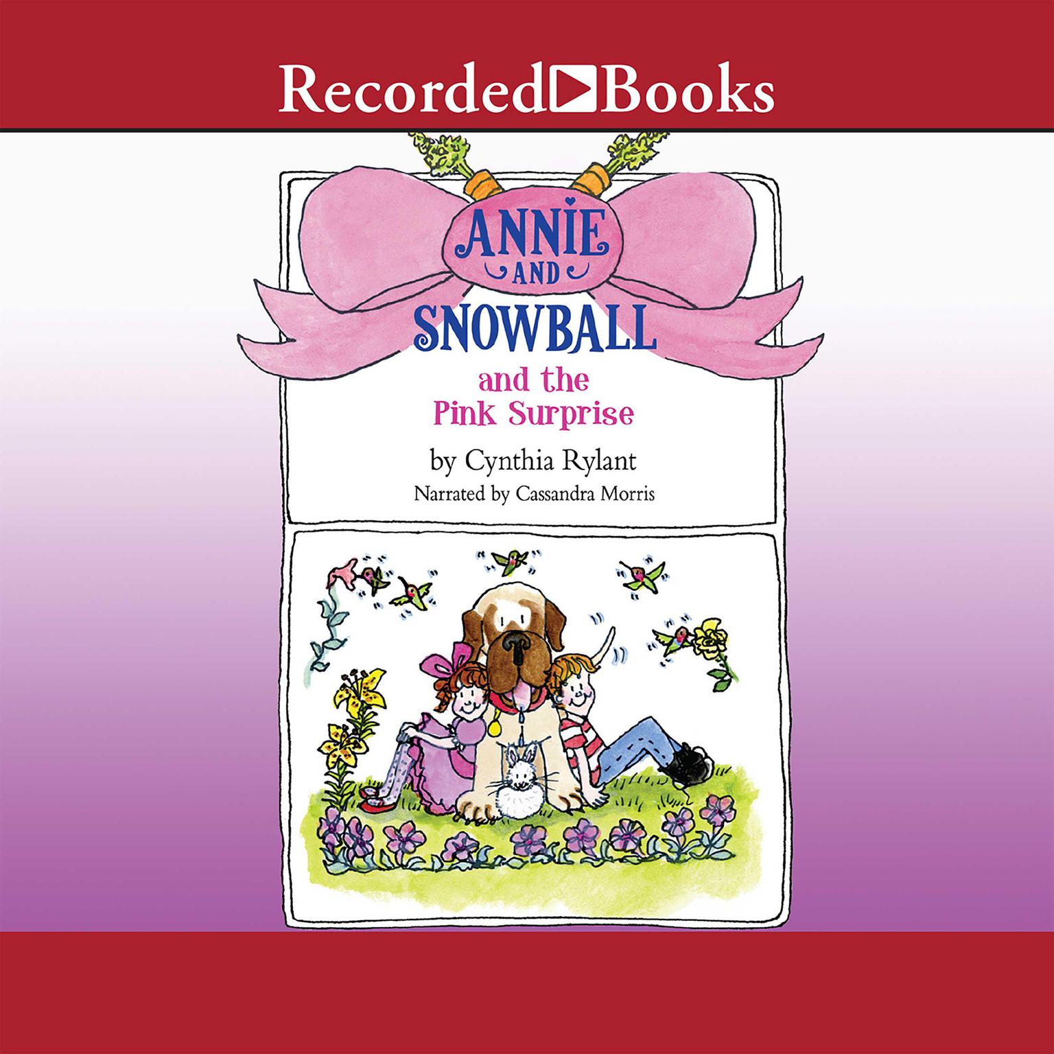 Annie and Snowball and the Pink Surprise Audiobook, by Cynthia Rylant