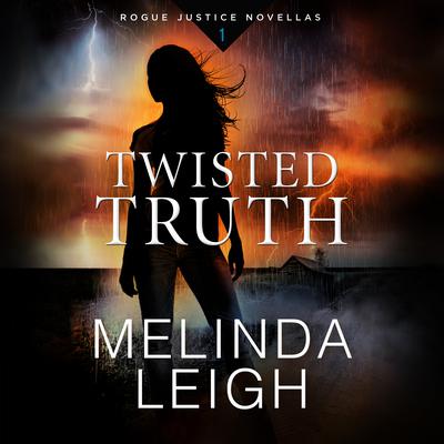 Twisted Truth Audiobook, by Melinda Leigh