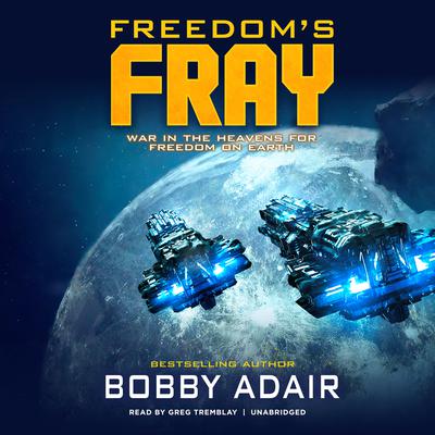 Freedom’s Fray Audiobook, by Bobby Adair