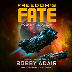 Freedom’s Fate Audiobook, by Bobby Adair