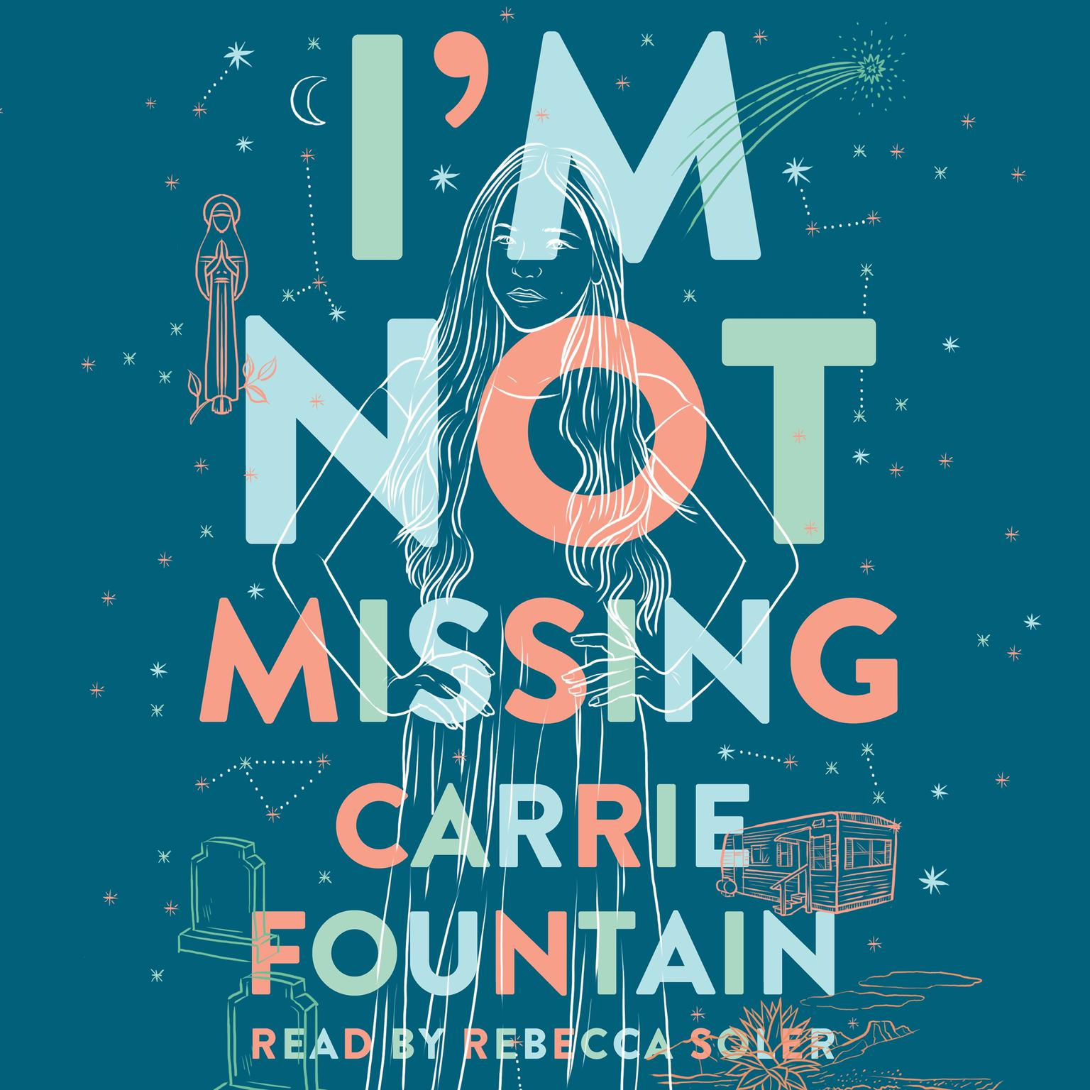 Im Not Missing: A Novel Audiobook, by Carrie Fountain