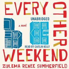 Every Other Weekend Audiobook, by Zulema Renee Summerfield