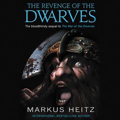 The Revenge of the Dwarves Audiobook, by Markus Heitz