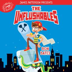 The Unflushables Audiobook, by Ron Bates