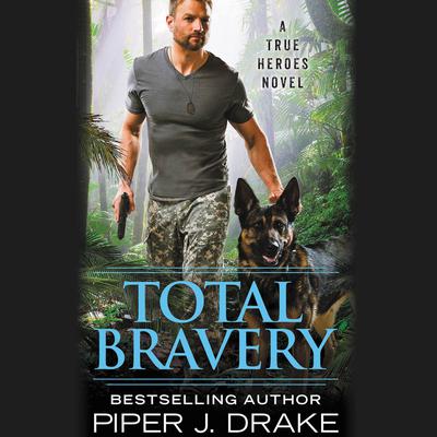 Total Bravery Audiobook, by Piper J. Drake