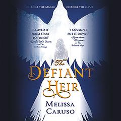 The Defiant Heir Audiobook, by Melissa Caruso