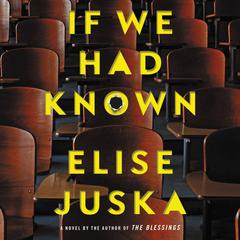 If We Had Known Audiobook, by Elise Juska