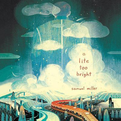 A Lite Too Bright Audiobook, by Samuel Miller