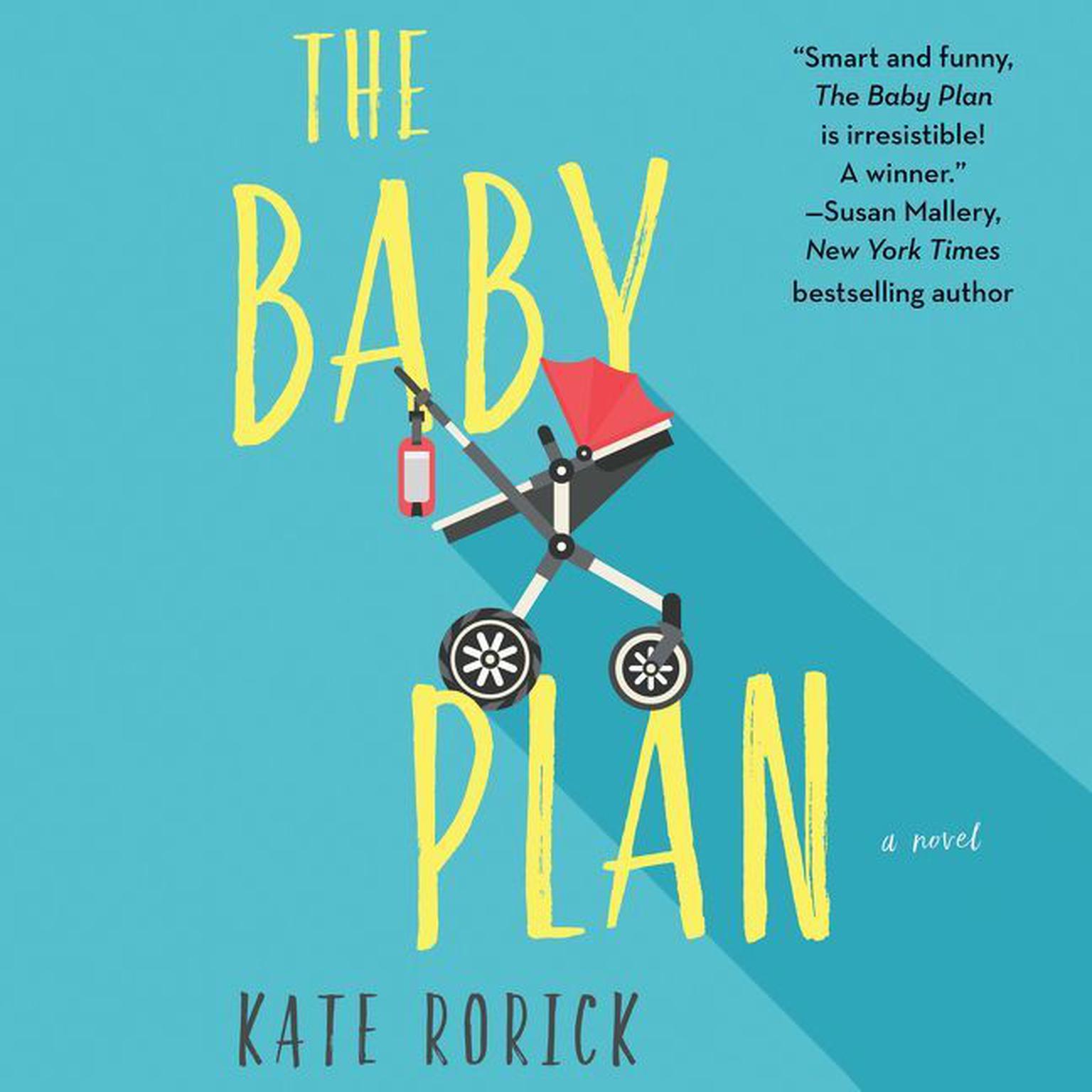 The Baby Plan: A Novel Audiobook, by Kate Rorick