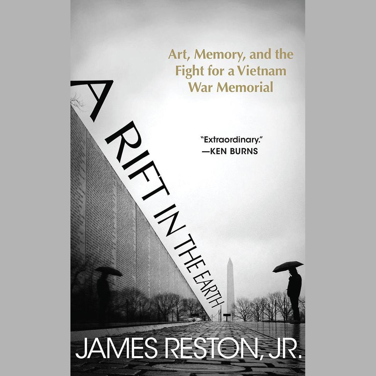 A Rift in the Earth: Art, Memory, and the Fight for a Vietnam War Memorial Audiobook, by James Reston