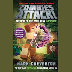 Zombies Attack!: An Unofficial Interactive Minecrafters Adventure Audiobook, by Mark Cheverton