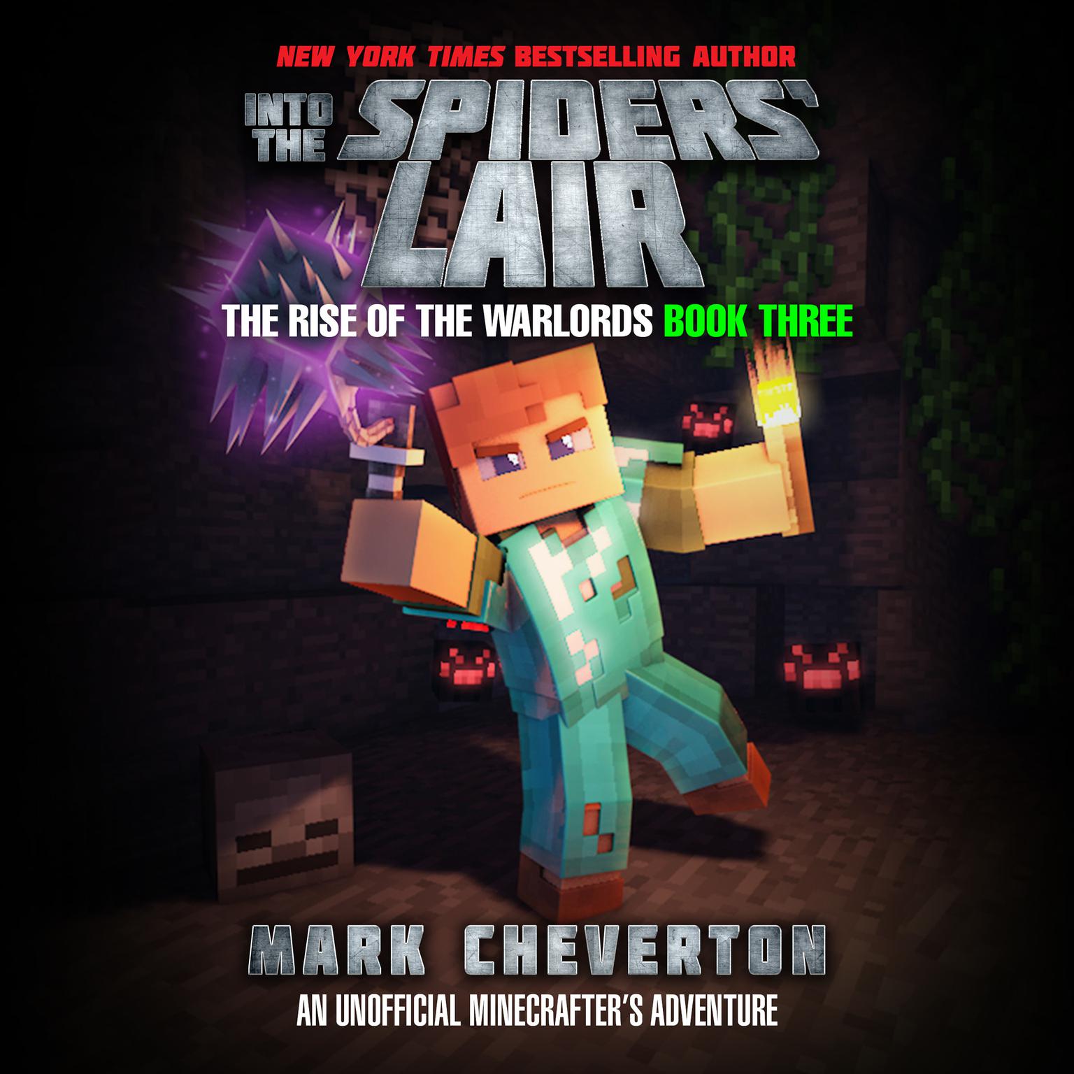 Into the Spiders’ Lair: An Unofficial Interactive Minecrafters Adventure Audiobook, by Mark Cheverton
