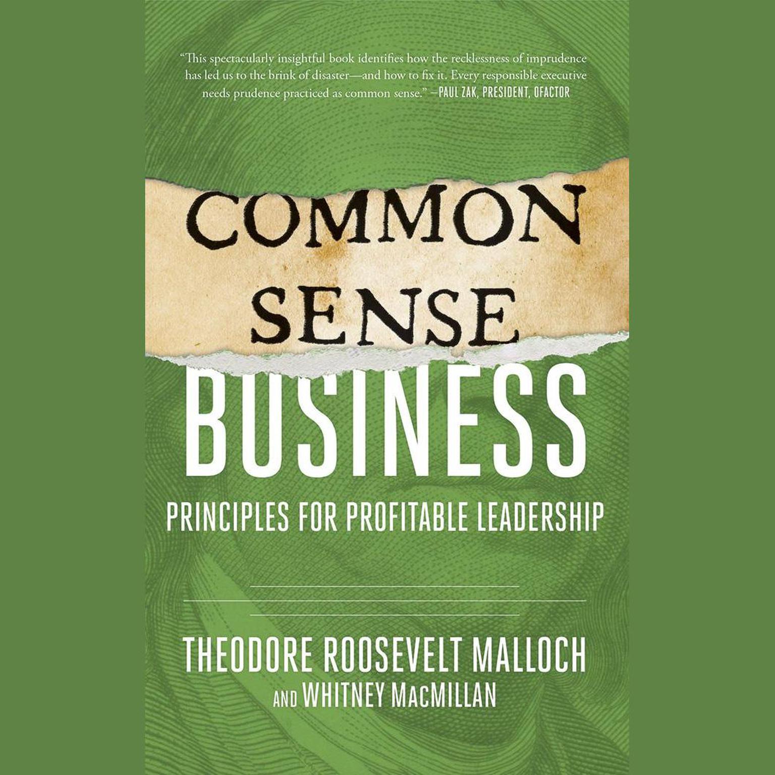 Common-Sense Business: Principles for Profitable Leadership Audiobook, by Theodore Roosevelt Malloch